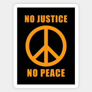 No Justice No Peace Magnet